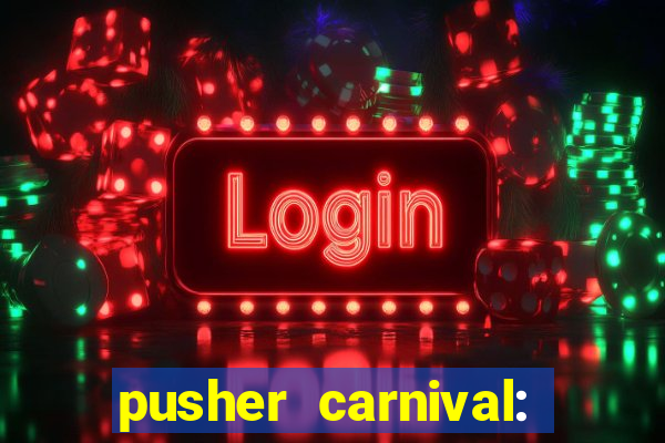 pusher carnival: coin master